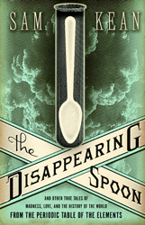 The Disappearing Spoon - Sam Kean
