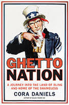 Ghettonation: A Journey into the Land of the Bling and the Home of the Shameless